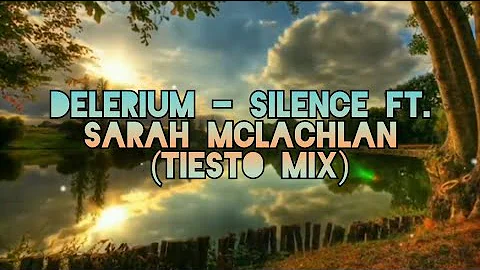 Delerium feat. Sarah McLachlan - Silence (Tiesto's Remix)