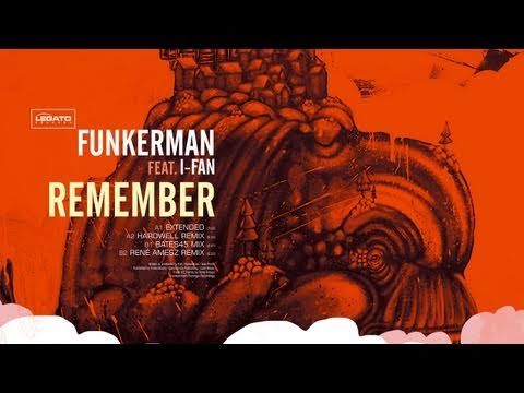 Funkerman — Funkerman ft I-Fan - Remember (Rene Amesz Remix)