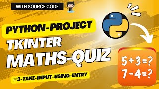 Take input in tkinter using Entry widget | Maths Quiz Python Tkinter - 3