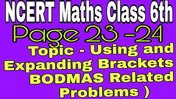 NCERT Maths Class 6 Using and Expanding Brackets,Bodmas Related Sums Page 23 -24 Knowing our Numbers