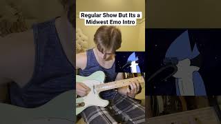 Regular Show But Its a Midwest Emo Intro