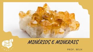 MINÉRIOS E MINERAIS