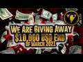 Hey It&#39;s That Time, We Are Giving Away $10,000 USD End Of March 2021.