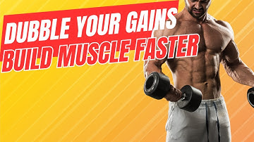 2X Your Gains, The Proven Way to Build Muscle Faster