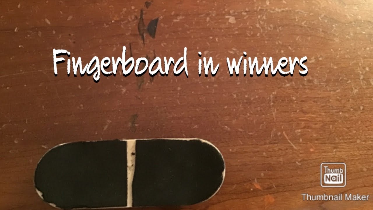 Fingerboarding in Winners YouTube