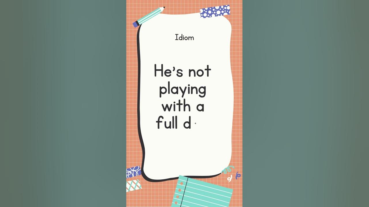 english-idiom-and-meanings-he-s-not-playing-with-a-full-deck-with