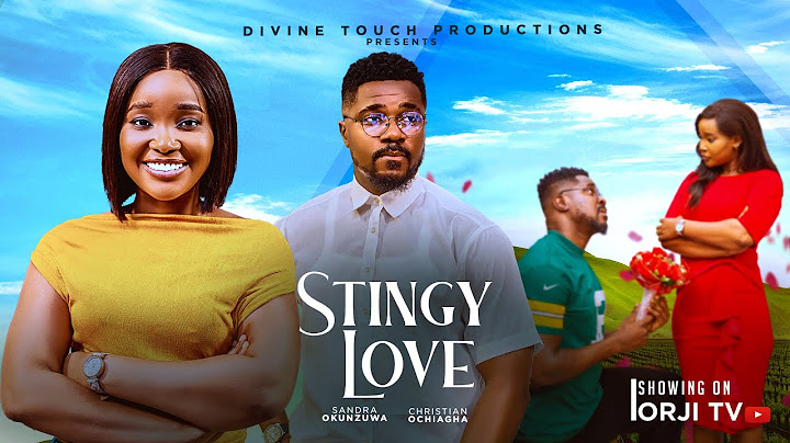 STINGY LOVE - SANDRA OKUNZUWA/CHRISTIAN OCHIAGHA/NIGERIAN MOVIES 2025 LATEST MOVIES