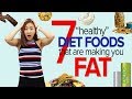 7 Shocking Diet Foods That Are Making You FAT!! | Joanna Soh