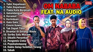Full Album OM NABABA - BANG RENDY NDUWE GAWE