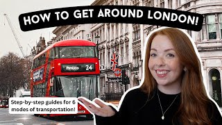 How to get around in London | Stepbystep guide to the tube, buses, trains, and more!