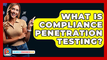 What Is Compliance Penetration Testing? - SearchEnginesHub.com