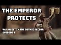 All Quiet in the Gothic Sector. Part 3 The Emperor Protects. Warhammer 40k battle report