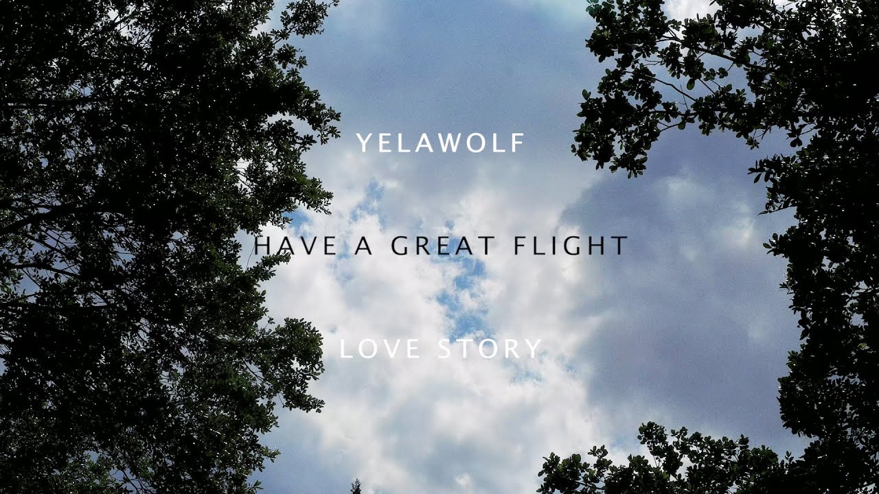 Yelawolf - Have A Great Flight - (Lyric Video)