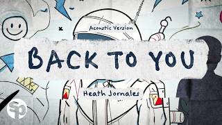 Heath Jornales - Back To You (Acoustic Version) 