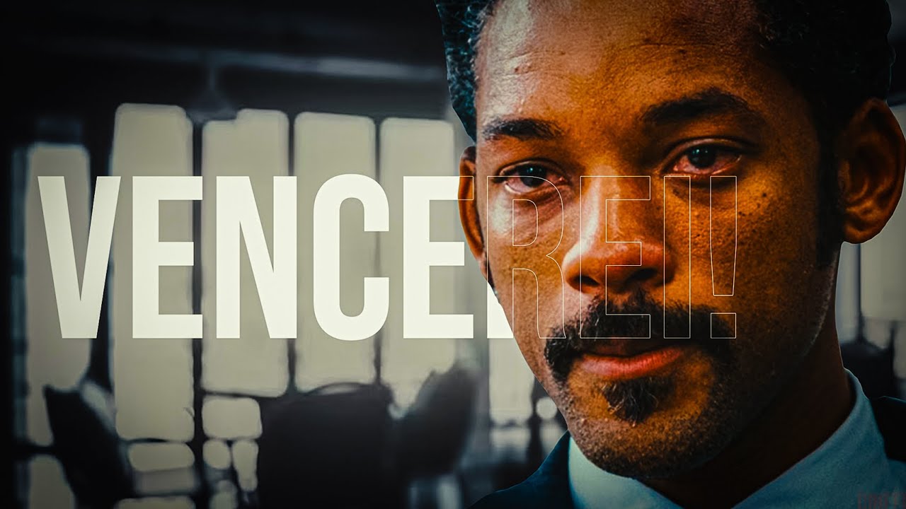 VOCÊ VAI VENCER, NÃO DÚVIDE DISSO! - Will Smith