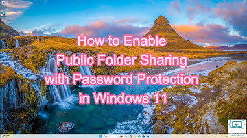 How to Enable Public Folder Sharing with Password Protection in Windows 11