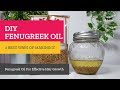 Fenugreek Oil Tutorial || DIY /2 Best Ways to Infuse FENUGREEK || For Hair Growth