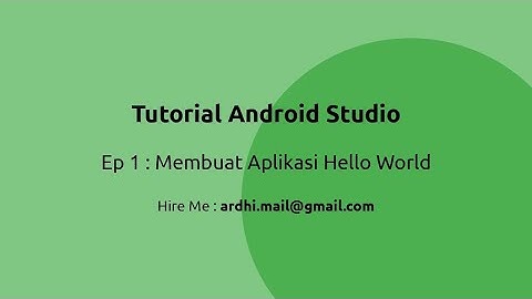 Tutorial Android Studio : Membuat Aplikasi Hello World