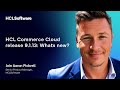 What's new in the HCL Commerce Cloud release 9.1.13?