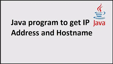 Java program to get IP address and Hostname