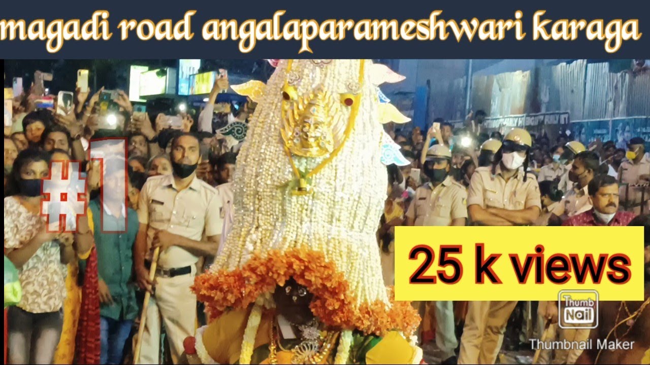 pete karaga magadi Road angaalaparameshwari karaga 2022