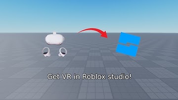How To Get VR In 22 seconds  - Roblox Studio