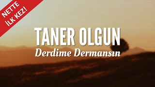 Taner Olgun - Derdime Dermansın Resimi