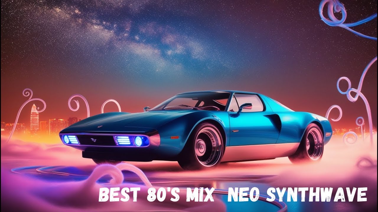 best 80's mix 🌃 Neo synthwave / Whitewave 🚘 [ A Synthwave Chillwave ...