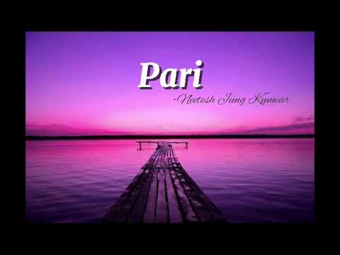 Pari - Neetesh Jung Kuwar Lyrics