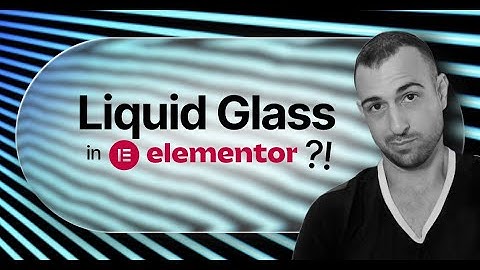 Liquid Glass in Elementor in 2 Minutes