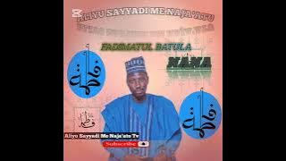 ALIYU SAYYADI ME NAJA'ATU FADIMATUL BATULA NANA 