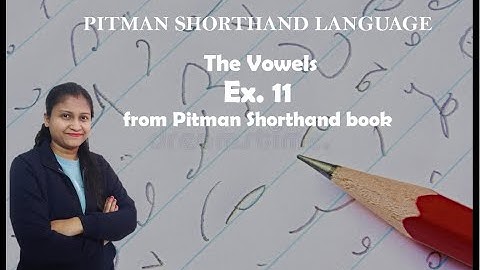 Chapter 3 - Ex. 11 & Grammalogues, Intervening vowels and position (Pitman Shorthand video - 57)