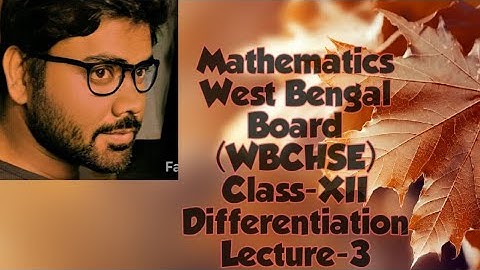 #MATHEMATICS #WBCHSE #CLASS - #XII ( #DIFFERENTIATION #LECTURE - 3 ) #IN #BENGALI