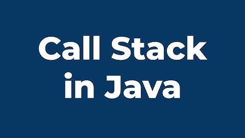 Call Stack in Java