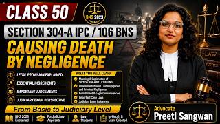 Causing Death by Negligence | Section 304-A IPC / Section 106 BNS 2023 Explained | Class 50