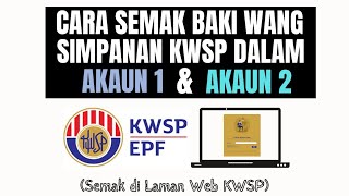 Cara Semak Baki Terkini Wang Simpanan KWSP dalam Akaun 1 & 2 | Guna Website KWSP (2022)