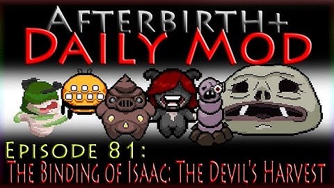 Afterbirth+ Daily Mod - Episode 81 - The Binding of Isaac: The Devil