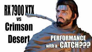 RX 7900XTX vs Crimson Desert  | 4K Cinematic | Int8 FSR4 vs FSR3