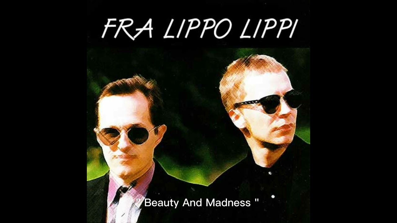 Beauty And Madness - Fra Lippo Lippi (1987) audio hq