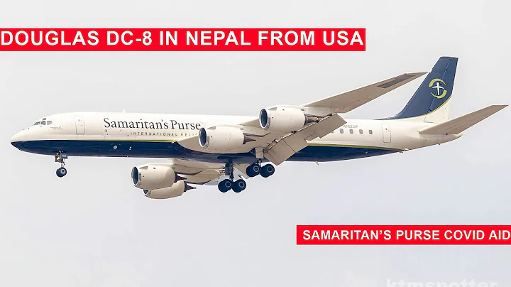 "VERY RARE " Douglas DC-8  flight to Nepal .From USA  || Samaritan's Purse Aid.