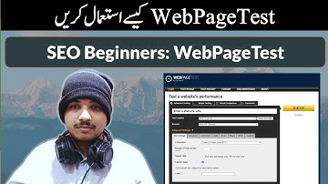 WebPageTest Beginners to Advance Guide