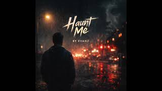 HAUNT ME! - Evanz
