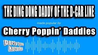 Cherry Poppin' Daddies - The Ding Dong Daddy of the D-Car Line