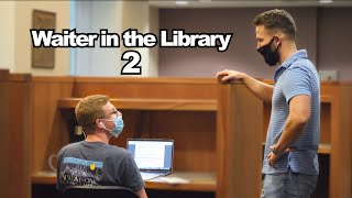 Waiter in the Library Prank (Part 2)