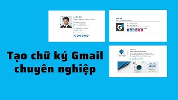 Cách Tạo Chữ Ký chuyên nghiệp Trong Gmail, có hình ảnh, logo...✅