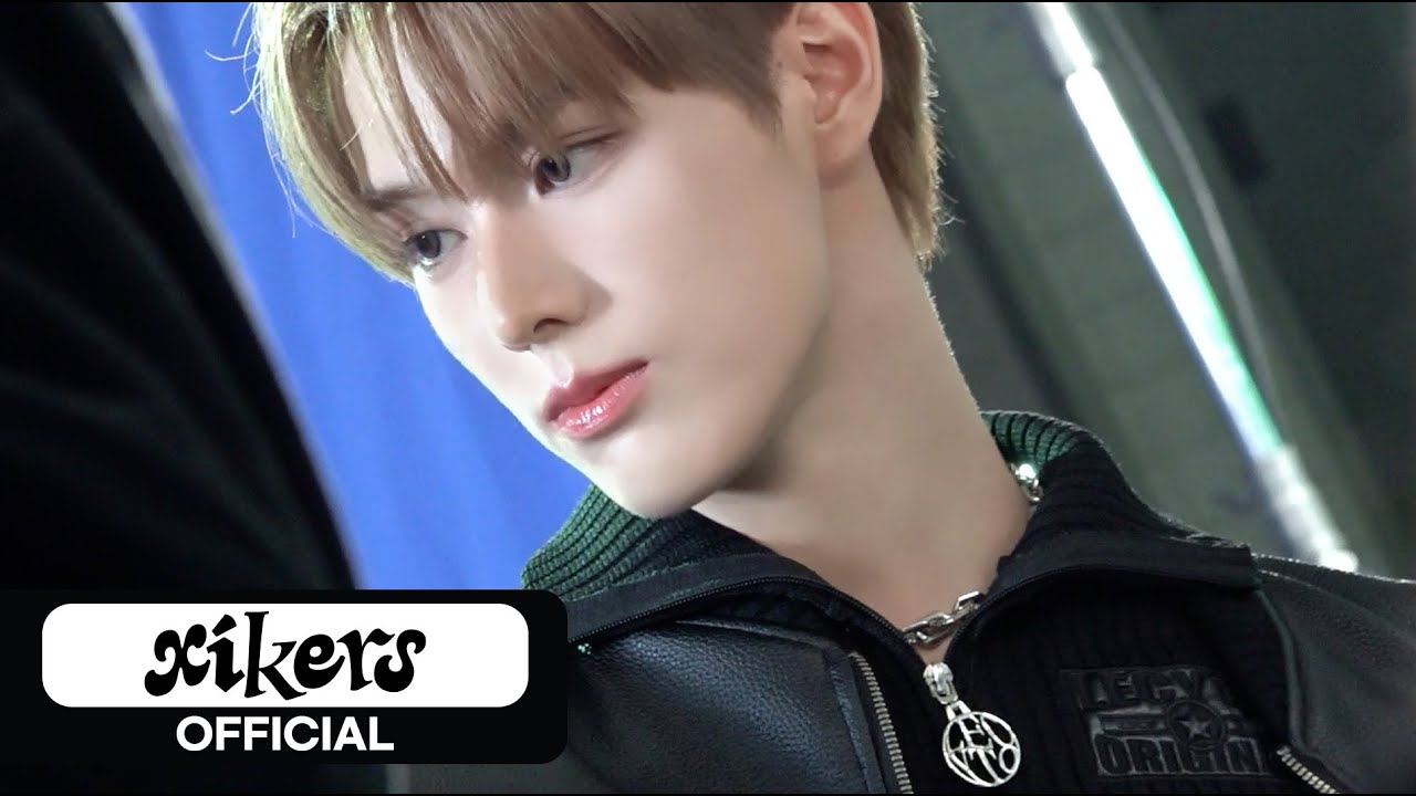 xikers(싸이커스) - ‘SUPERPOWER (Peak)’ Official MV Making Film