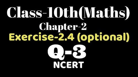 Class 10 Maths exercise 2.4 Q3 polynomials NCERT, VKS Maths X, Chapter 2, CBSE, optional