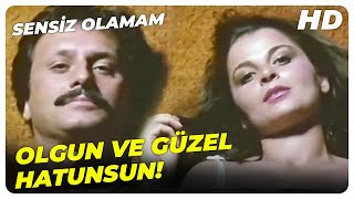Sensiz Olamam - Engin Beyi Çok Seviyorum Onsuz Yaşayamam! | Ayşe Tunalı Eski Türk Filmi
