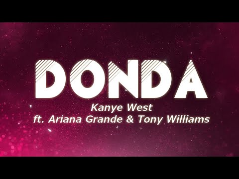 Kanye West - Donda ft. Ariana Grande & Tony Williams (Lyrics)