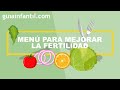 Menú para mejorar la fertilidad en la mujer y en el hombre  🍏 Qué comer para quedarte embarazada